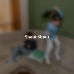 Shout Shout