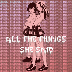 All the Things She Said