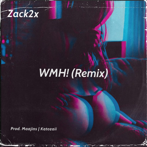 WMH! (Remix)