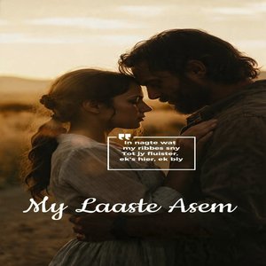 My Laaste Asem