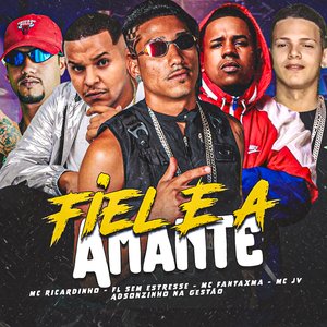 Fiel e a Amante (feat. Adsonzinho na Gestão & MC JV)