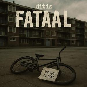 Dit is fataal
