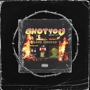 SHOT YOU