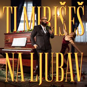 Ti mirišeš na ljubav