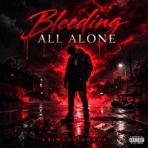 Bleeding All Alone