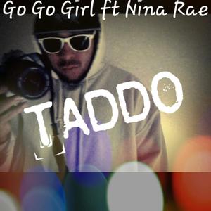 Go go Girl (feat. TADDO & NinaRae)