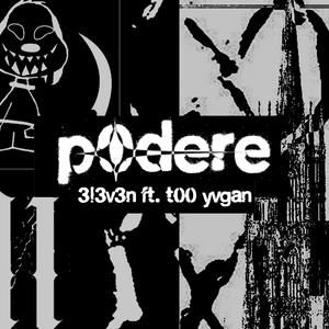 p0dere (feat. Too Yugan)