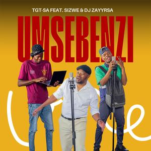 Umsebenzi (feat. Sizwe & Dj Zayyrsa)