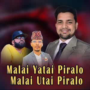 Malai Yatai Piralo Malai Utai Piralo (feat. Charon Bajgai)
