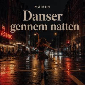 Danser gennem natten (feat. Maiken)