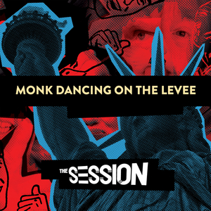 Monk Dancing On The Levee