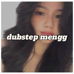 dubstep mengg