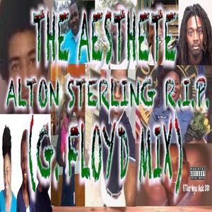 Alton Sterling R.I.P. (G. Floyd Mix)