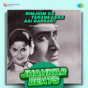 Rimjhim Ke Tarane Leke Aai Barsaat - Jhankar Beats