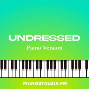 Undressed (Piano Version)