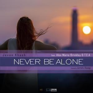 Never Be Alone (feat. Alex Marie Brinkley & T.E.A.)