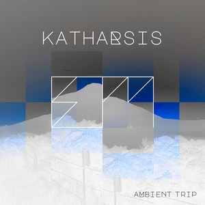 Katharsis (Ambient Trip)