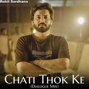 Chati Thok Ke (Dialogue Mix)