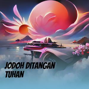 Jodoh Ditangan Tuhan