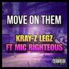 Kray-Z Legz - Move on Them