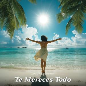 Te Mereces Todo