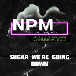 Sugar We're Goin Down