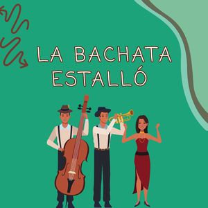 La bachata estallo