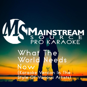 What the World Needs Now (Karaoke Version With Guide Melody)