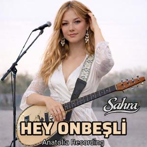Hey Onbeşli (feat. Sahra) (Anatolia Rock Version)