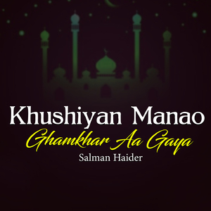 Khushiyan Manao Ghamkhar Aa Gaya