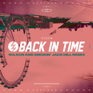 Back In Time [Wilson & Smokin' Jack Hill Remix]