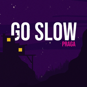 Go Slow
