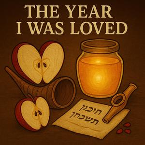 The Year I Was Loved. (Grateful Version)