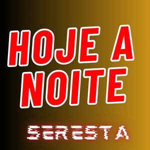 Hoje a Noite - Seresta