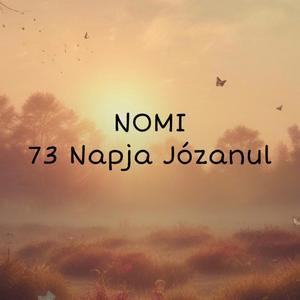 73 Napja Józanul