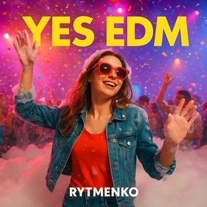Yes EDM