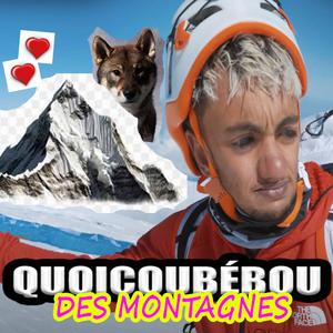 Quoicoubébou des montagnes