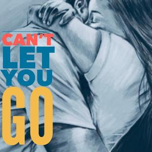 Can't Let You Go
