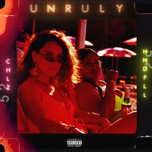Unruly (feat. Hndfll)