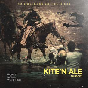 Kite N Ale (feat. Mc Bob & Wood Terib)