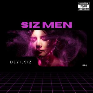 Siz Men Deyilsiz