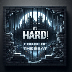 Force Of The Beat (It's Hard! 2024 OST)