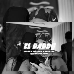 EL DADDY (feat. VALOYEX, F40RTY & Cebramusic)