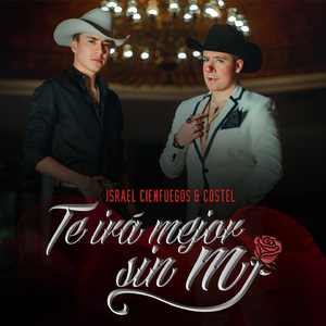 Te Irá Mejor Sin Mí