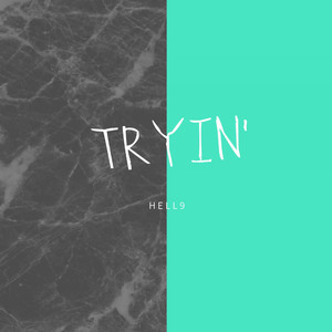 Tryin'