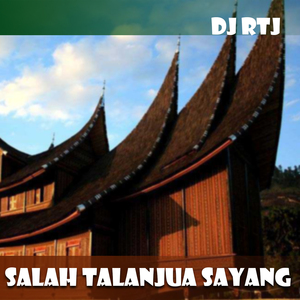 SALAH TALANJUA SAYANG