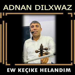 Ew Keçıke Helandım
