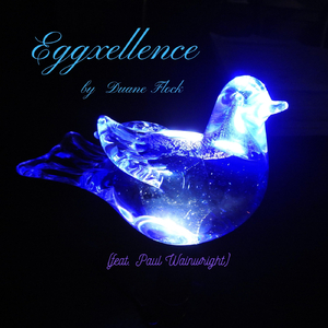 Eggxellence (feat. Paul Wainwright)