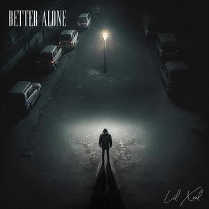 Better Alone