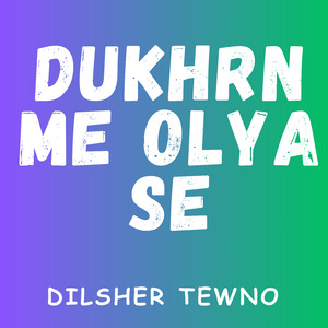 Dukhrn Me Olya Se
